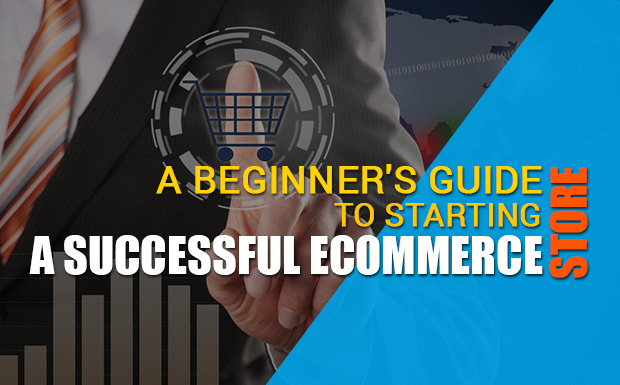 a-beginner-guide-to-starting-a-successful-ecommerce-store